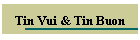 Tin Vui & Tin Buon